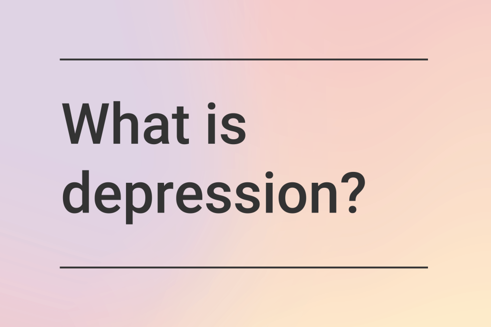 what is Depression. Symptoms, Causes and Treatment